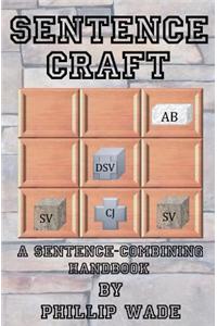 Sentence Craft: A Sentence-Combining Handbook