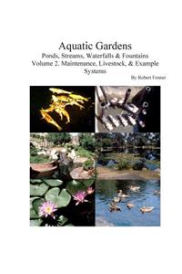 Aquatic Gardens Ponds, Streams, Waterfalls & Fountains