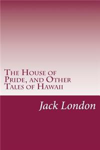 House of Pride, and Other Tales of Hawaii