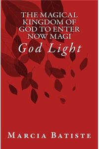 The Magical Kingdom of God to Enter Now Magi