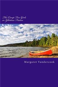 The Camp Fire Girls in Glorious France