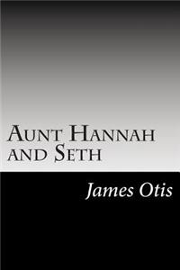 Aunt Hannah and Seth