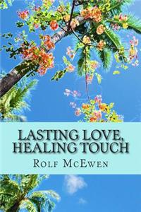 Lasting Love, Healing Touch