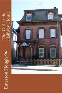 The Girl at the Halfway House