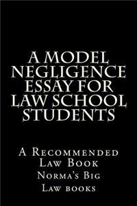 Model Negligence Essay For Law School Students