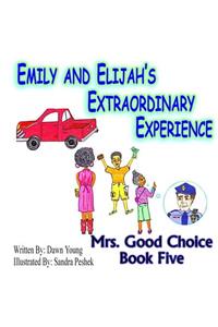 Emily and Elijah's Extraordinary Experience