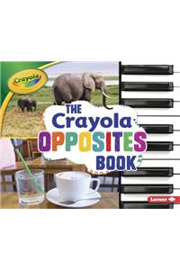 Crayola (R) Opposites Book