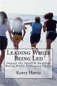 Leading While Being Led