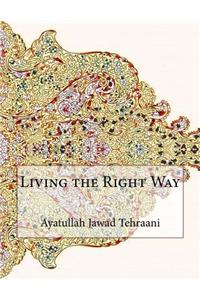 Living the Right Way