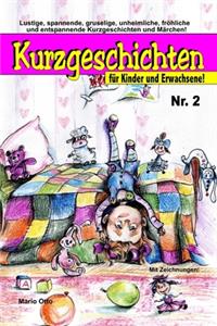 Kurzgeschichten für Kinder und Erwachsene Nr. 2