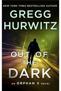 Out of the Dark: An Orphan X Novel