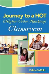 Journey to a HOT (Higher Order Thinking) Classroom