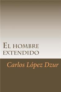 El hombre extendido