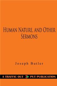 Human Nature, and Other Sermons