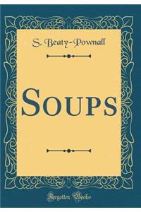 Soups (Classic Reprint)