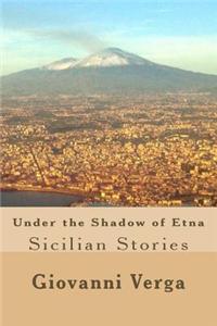 Under the Shadow of Etna: Sicilian Stories