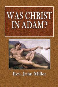 Was Christ in Adam?