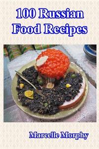 100 Russian Food Recipes