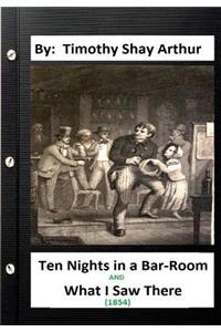 Ten Nights in a Bar-Room and What I Saw There (1854) By
