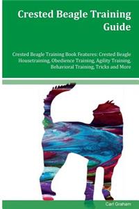 Crested Beagle Training Guide Crested Beagle Training Book Features