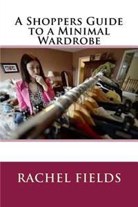 Shoppers Guide to a Minimal Wardrobe