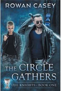 The Circle Gathers