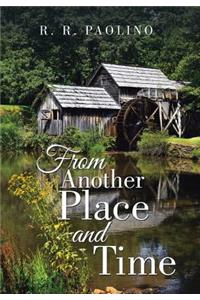 From Another Place and Time