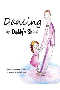 Dancing on Daddy's Shoes