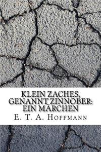 Klein Zaches, genannt Zinnober