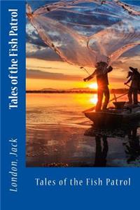 Tales of the Fish Patrol