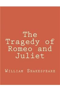 The Tragedy of Romeo and Juliet