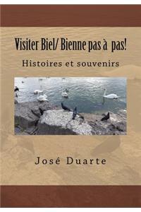 Visiter Biel/ Bienne Pas ? Pas!