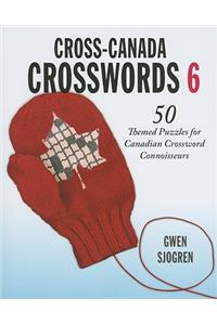 Cross-Canada Crosswords 6