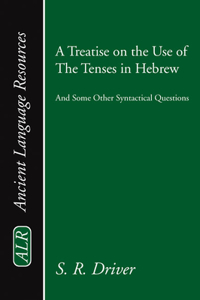 Treatise on the Use of the Tenses in Hebrew