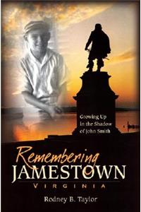 Remembering Jamestown, Virginia: