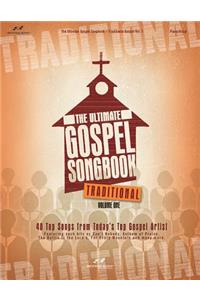 The Ultimate Gospel Songbook: Traditional, Volume One