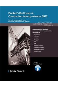 Plunkett's Real Estate & Construction Industry Almanac 2012