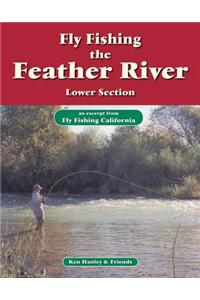 Fly Fishing the Feather River, Lower Section