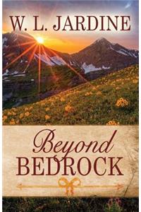 Beyond Bedrock