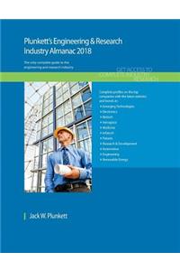 Plunkett's Engineering & Research Industry Almanac 2018