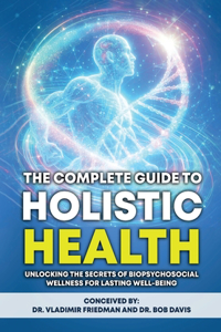 Complete Guide to Holistic Health