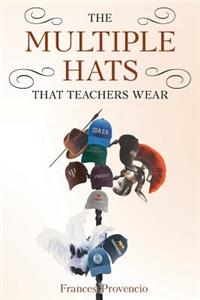 Multiple Hats That Teachers Wear
