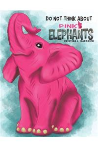 Do Not Think About Pink Elephants