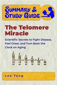 Summary & Study Guide - The Telomere Miracle