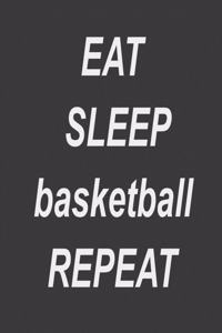 Eat Sleep basketball Repeat