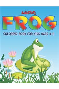 Amazing Frog Coloring Book for Kids Ages 4-8