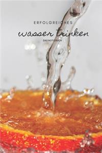 Erfolgreiches Wasser trinken das Notizbuch