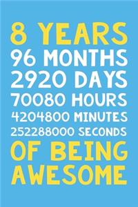 8 Years of Being Awesome: 6x9" Dot Bullet Notebook/Journal 8th Birthday Gift Idea. Funny Card Alternative