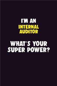 I'M An Internal Auditor, What's Your Super Power?