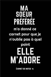 Ma soeur préférée m' a donné ce carnet